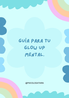 GUÍA DE GLOW UP MENTAL