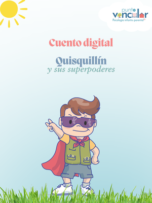 Cuento digital "Quisquillín y sus super poderes"