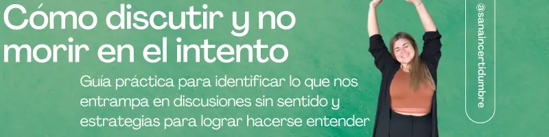 Cómo discutir y no morir en el intento