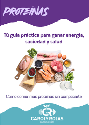 Ebook "Proteínas, tú guía práctica para ganar energía, saciedad y salud"