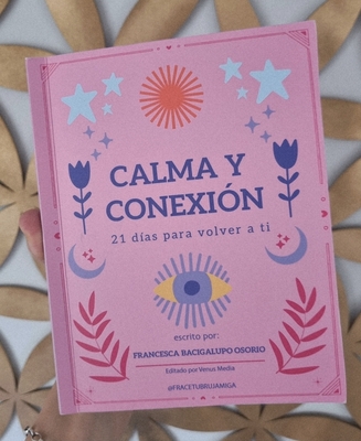 21 días para volver a ti: Calma y Conexión