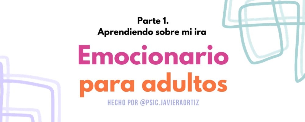 Emocionario para adultos - Conociendo la Ira