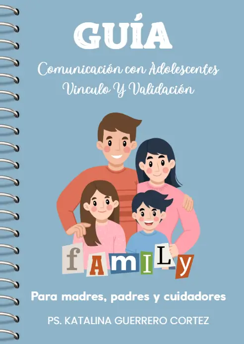 Guía: Comunicación con adolescentes, vínculo y validación