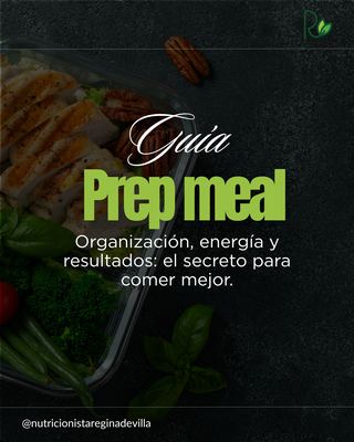Guía Prep Meal: tu paso a una alimentación práctica y equilibrada.