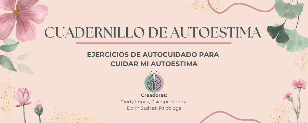 Cuadernillo de Autoestima: Un proceso Guiado de Reconexión Contigo