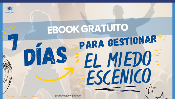 Ebook gratuito: 7 días para gestionar el miedo escénico