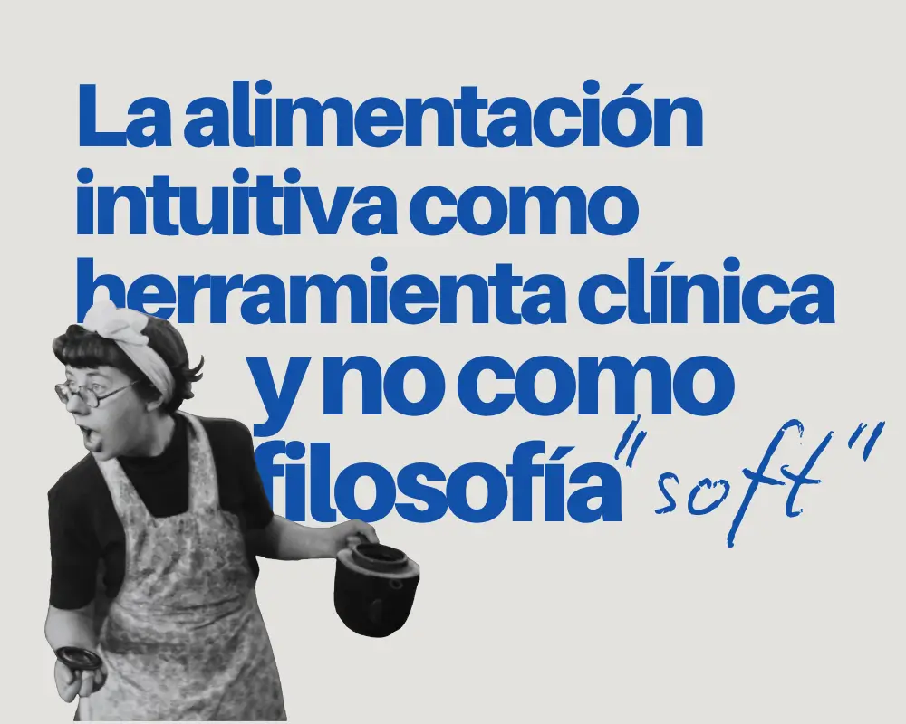 Masterclass: Alimentación Intuitiva como herramienta clínica y no como filosofía "soft"