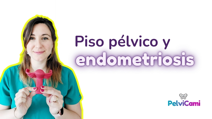 Piso pélvico y Endometriosis
