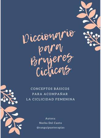 Diccionario para Brujeres Cíclicas- Conceptos básicos para acompañar la ciclicidad femenina