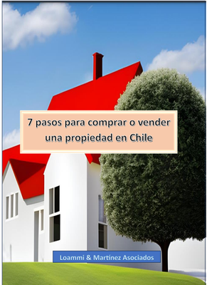7 PASOS PARA COMPRAR O VENDER UNA PROPIEDAD EN CHILE