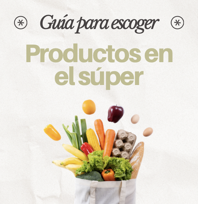 🛒 Guía para escoger productos en el súper