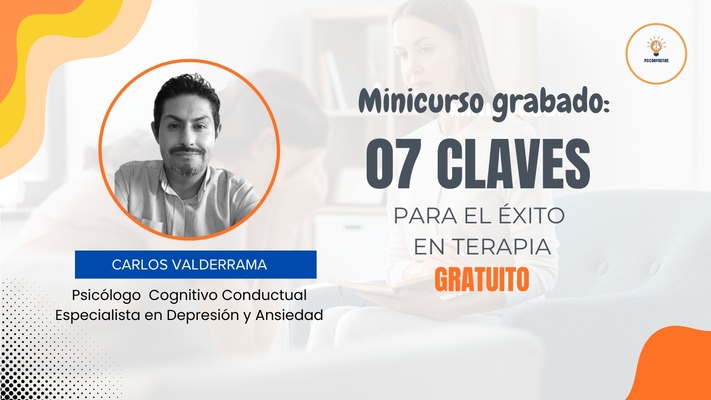 Minicurso de Orientación para pacientes: 07 Claves para el éxito en terapia
