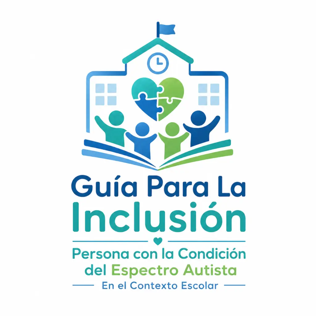 Guía Para La Inclusión De La Persona Con La Condición Del Espectro Autista En El Contexto Escolar
