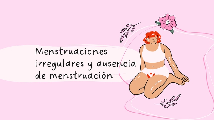 Menstruaciones irregulares o ausencia de menstruación?