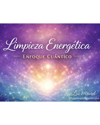 Limpieza Energética Enfoque Cuántico Luz Maciel 