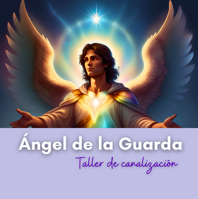 Taller Canalización Ángel de la Guarda PREGRABADO