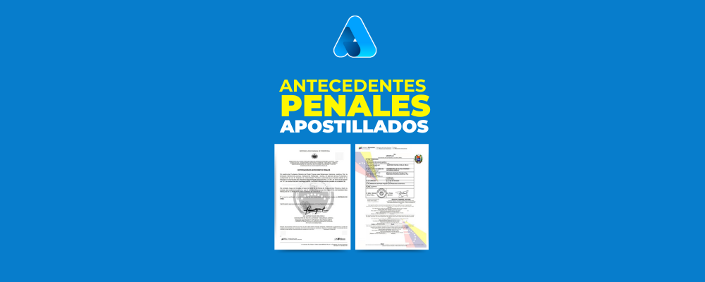 Antecedentes Penales Venezolanos Apostillados