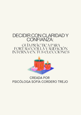 Decidir con claridad y confianza: guía práctica para fortalecer la validación interna en tus elecciones.