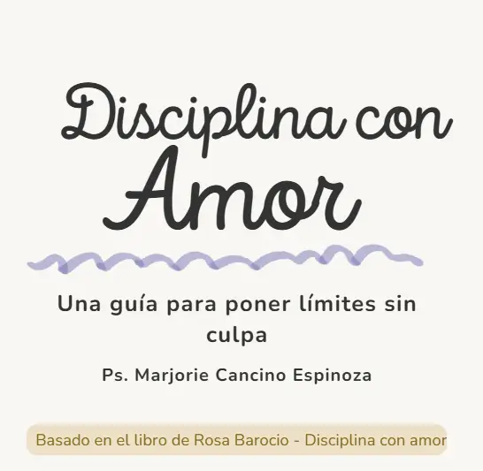 Disciplina con Amor - Una guía para poner límites sin culpa