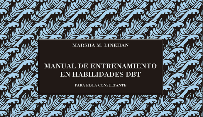 Manual de entrenamiento de habilidades DBT para el trastorno límite de personalidad