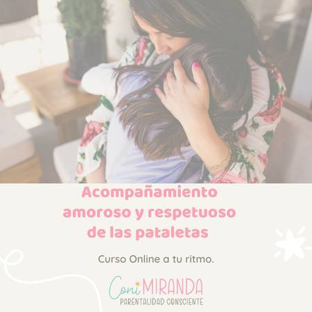 Acompañamiento Amoroso y respetuoso de las pataletas