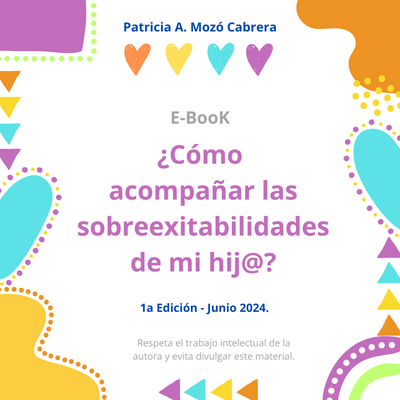 E-BooK ¿Cómo acompañar las sobreexitabilidades de mi hijo/a?