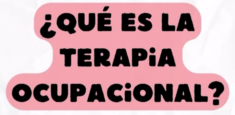 ¿Qué es la Terapia Ocupacional?