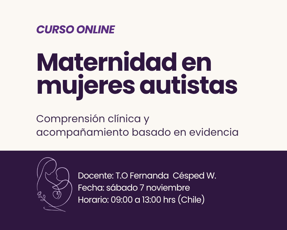Maternidad en mujeres autistas: Comprensión clínica y acompañamiento basado en evidencia