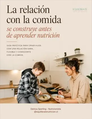 Guía para padres: La relación con la comida se construye en casa