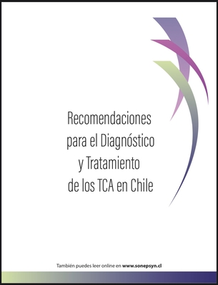 Recomendaciones para el Diagnóstico y Tratamiento de los TCA en Chile - Sociedad de Neurología, Psiquiatría y Neurocirugía