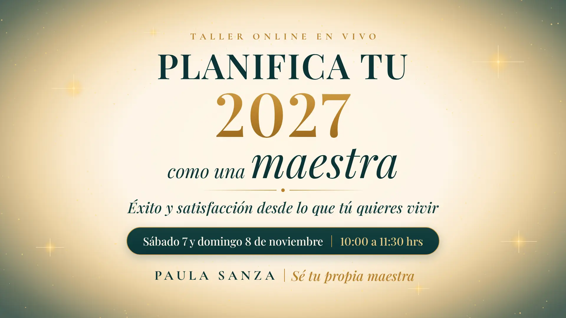 Planifica tu 2027 como una maestra · 7 y 8 de noviembre