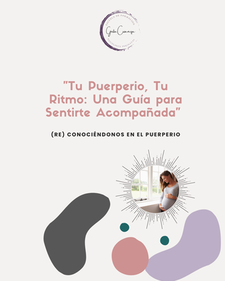 E-book: ✨ Tú puerperio, tu ritmo: Una guía para sentirte acompañada ✨