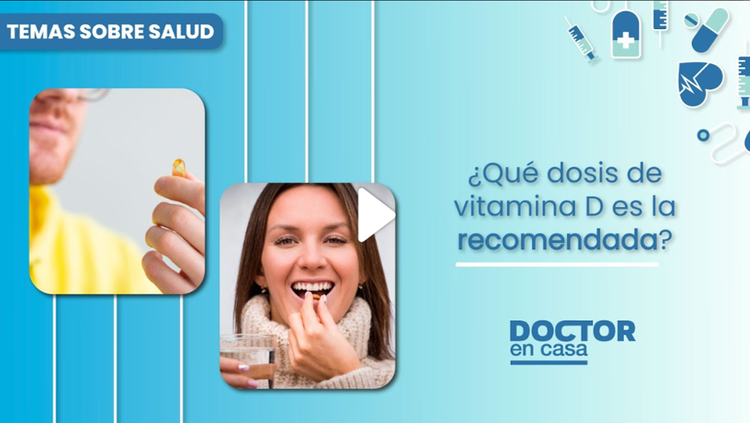 Educación a la Comunidad en Doctor en Casa TV: ¿Qué dosis de Vitamina D es necesaria?