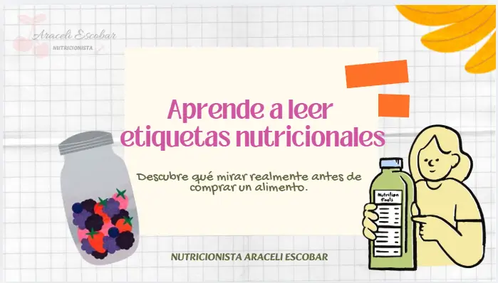 APRENDE A LEER ETIQUETAS NUTRICIONALES