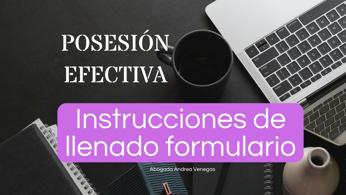 INSTRUCCIONES DE LLENADO (OFICIAL) FORMULARIO POSESIÓN EFECTIVA ANTE REGISTRO CIVIL