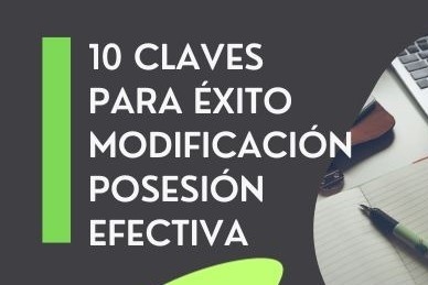 INSTRUCTIVO (EBOOK) DE 10 CLAVES PARA EL ÉXITO DE MODIFICACIÓN POSESIÓN EFECTIVA