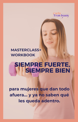 Masterclass +  workbook: Siempre fuerte, siempre bien