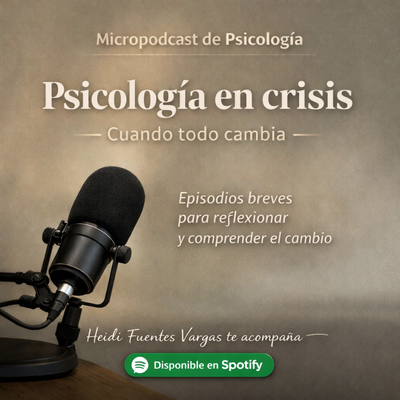 🎙 Psicología en Crisis: Cuando Todo Cambia Micropodcast mensual de salud mental, autocuidado y psicoterapia Gestalt 🎧