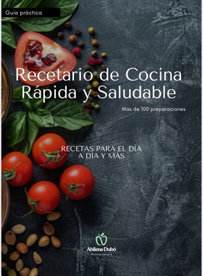 Recetario de Cocina Rápida y Saludable (sin gluten y antiinflamatoria)