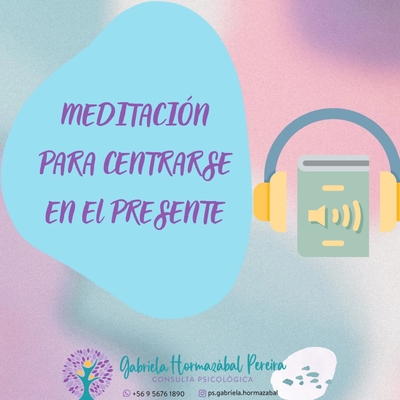 Meditación para Centrarse en el Presente
